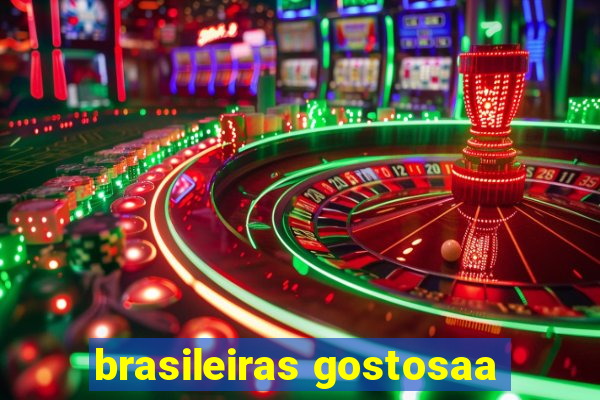 brasileiras gostosaa